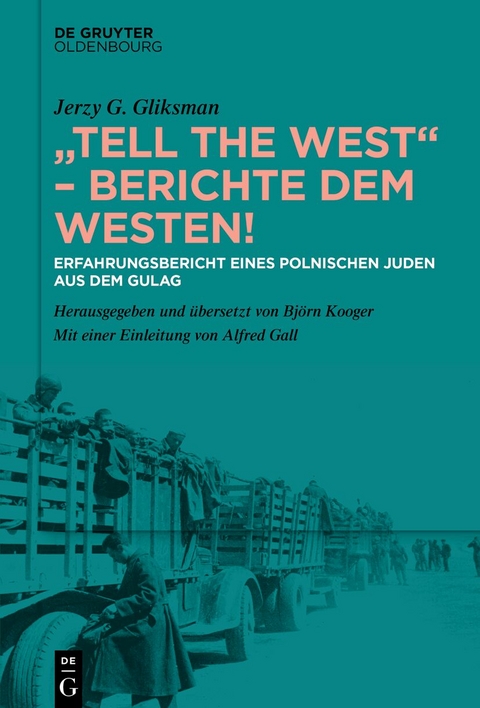 „Tell the West“ – Berichte dem Westen! - Jerzy G. Gliksman