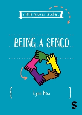 A Little Guide for Teachers: Being a SENCO - Lynn How