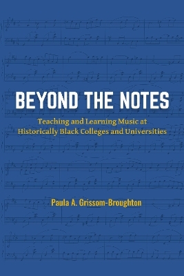 Beyond the Notes - Paula A. Grissom-Broughton