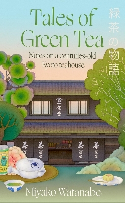 Tales of Green Tea - Miyako Watanabe