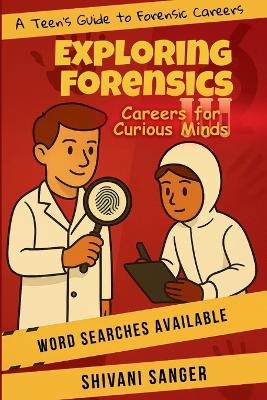 Exploring Forensics: Careers for Curious Minds