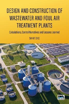 Design and Construction of Wastewater and Foul Air Treatment Plants - Sai Kit Chee