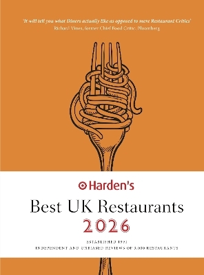 Harden&rsquo;s Best UK Restaurants 2026 26th EDITION - Peter Harden
