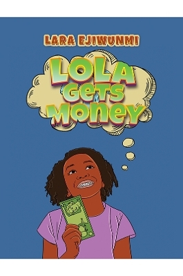 Lola Gets Money