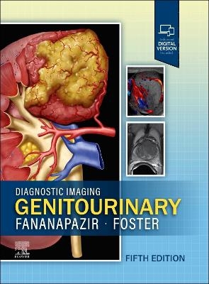 Diagnostic Imaging: Genitourinary - Ghaneh Fananapazir, Bryan R. Foster