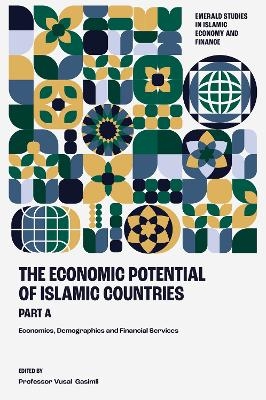 The Economic Potential of Islamic Countries, Part A - 