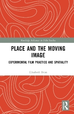 Place and the Moving Image - Elisabeth Brun