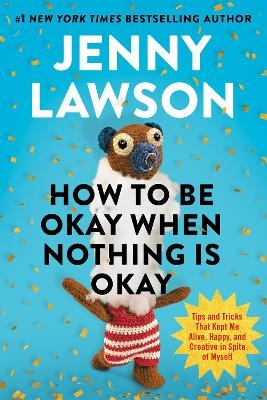 How to Be Okay When Nothing is Okay - Jenny Lawson