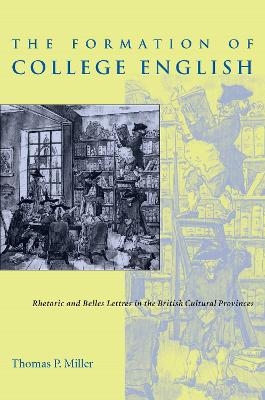 The The Formation of College English - Thomas Miller