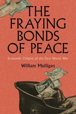 The Fraying Bonds of Peace - William Mulligan