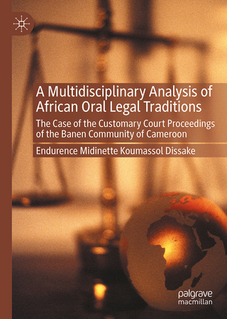 A Multidisciplinary Analysis of African Oral Legal Traditions