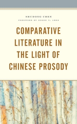 Comparative Literature in the Light of Chinese Prosody -  Shudong Chen