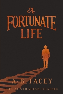 A Fortunate Life - A B Facey