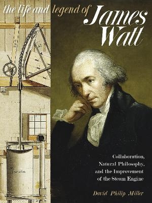 The The Life and Legend of James Watt