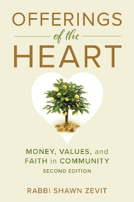 Offerings of the Heart - Rabbi Shawn Israel Zevit