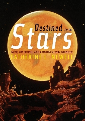 Destined for the Stars - Catherine L. Newell