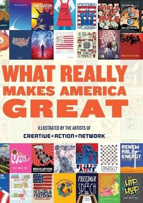 What Really Makes America Great -  Creative Action Network