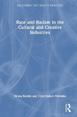 Race and Racism in the Cultural and Creative Industries