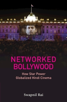 Networked Bollywood - Swapnil Rai