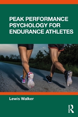 Peak Performance Psychology for Endurance Athletes