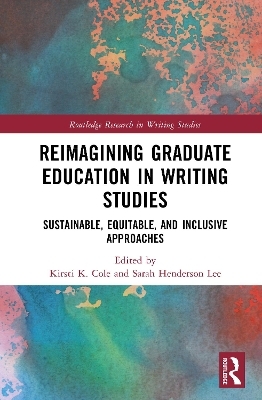 Reimagining Graduate Education in Writing Studies