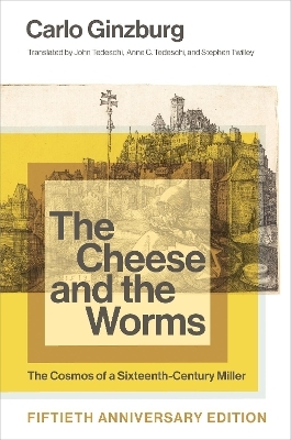 The Cheese and the Worms - Carlo Ginzburg