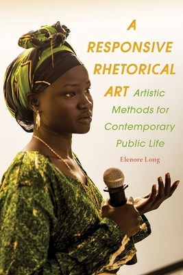 A A Responsive Rhetorical Art - Elenore Long
