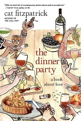The Dinner Party & Other Writings - Cat Fitzpatrick