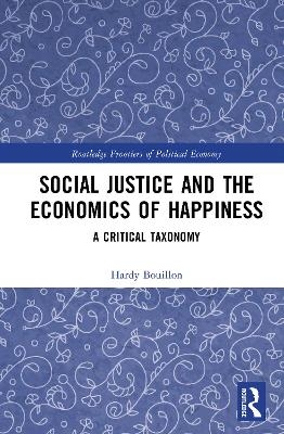 Social Justice and the Economics of Happiness - Hardy Bouillon
