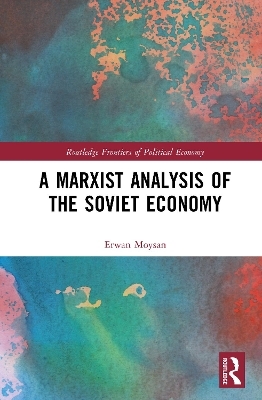 A Marxist Analysis of the Soviet Economy - Erwan Moysan