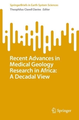 Recent Advances in Medical Geology Research in Africa: A Decadal View - 