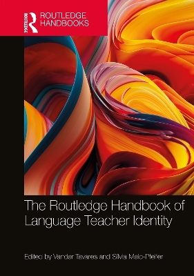The Routledge Handbook of Language Teacher Identity - 