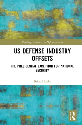 US Defense Industry Offsets - Brian Hobbs
