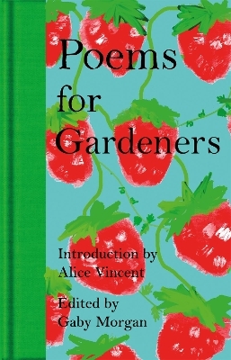 Poems for Gardeners - Gaby Morgan