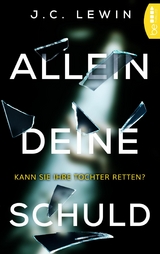 Allein deine Schuld - J.C. Lewin