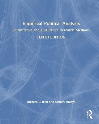 Empirical Political Analysis - Richard C. Rich, Samuel Brazys