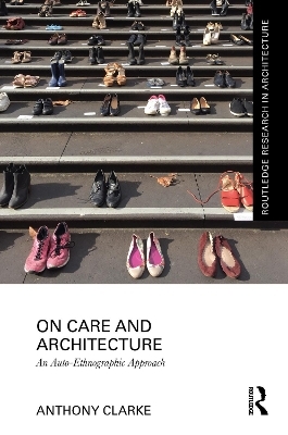 On Care and Architecture - Anthony Clarke
