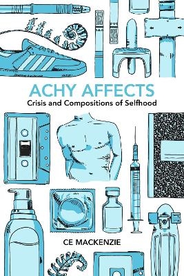 Achy Affects - CE Mackenzie