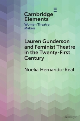 Lauren Gunderson and Feminist Theatre in the Twenty-First Century - Noelia Hernando-Real