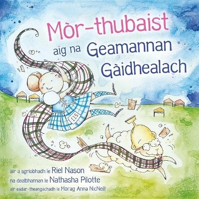 M&ograve;r-thubaist aig na Geamannan G&agrave;idhealach - Riel Nason
