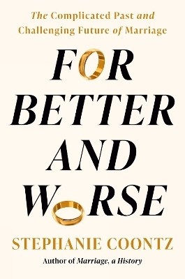 For Better and Worse