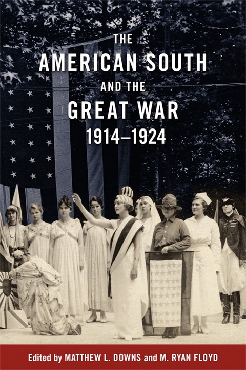 The American South and the Great War, 1914-1924 - 
