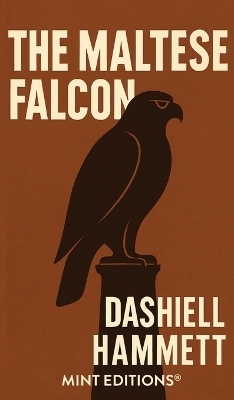 The Maltese Falcon - Dashiell Hammett