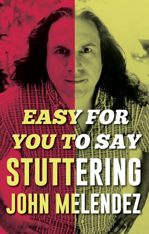 Easy For You To Say - "Stuttering" John Melendez