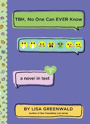 TBH #7: TBH, No One Can EVER Know - Lisa Greenwald