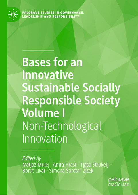 Bases for an Innovative Sustainable Socially Responsible Society Volume I - 