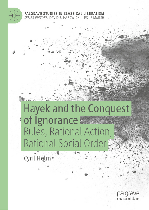 Hayek and the Conquest of Ignorance - Cyril Holm