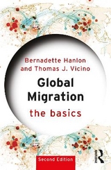 Global Migration: The Basics - Hanlon, Bernadette; Vicino, Thomas J.