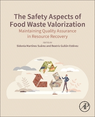 The Safety Aspects of Food Waste Valorization - 
