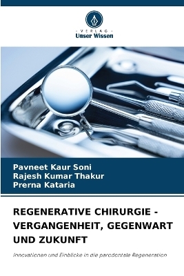 Regenerative Chirurgie - Vergangenheit, Gegenwart Und Zukunft